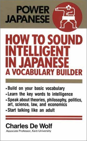 How to Sound Intelligent in Japanese (Power Japanese S.) Social Sciences
