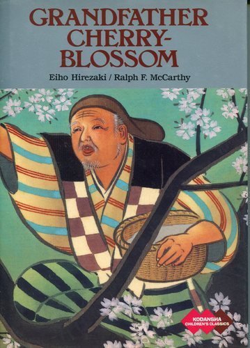 Grandfather Cherry-Blossom (Kodansha Children's Classics, Band 5) Fairy Tales & Legends