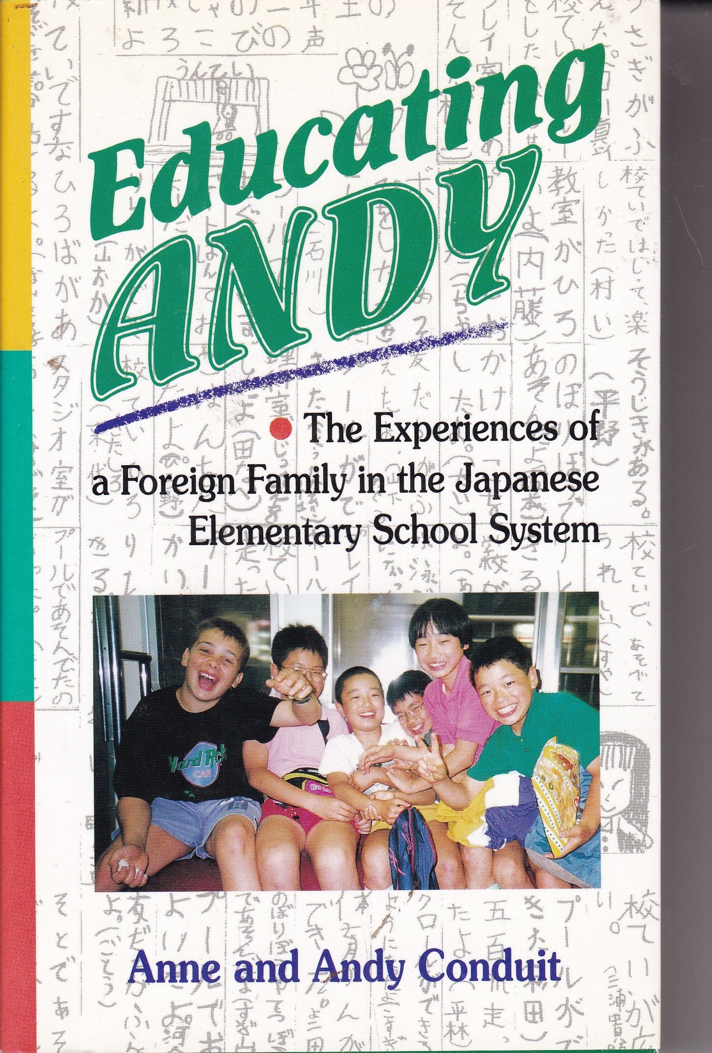 Educating Andy: The Experiences of a Foreign Family in the Japanese Elementary School System Education & Training
