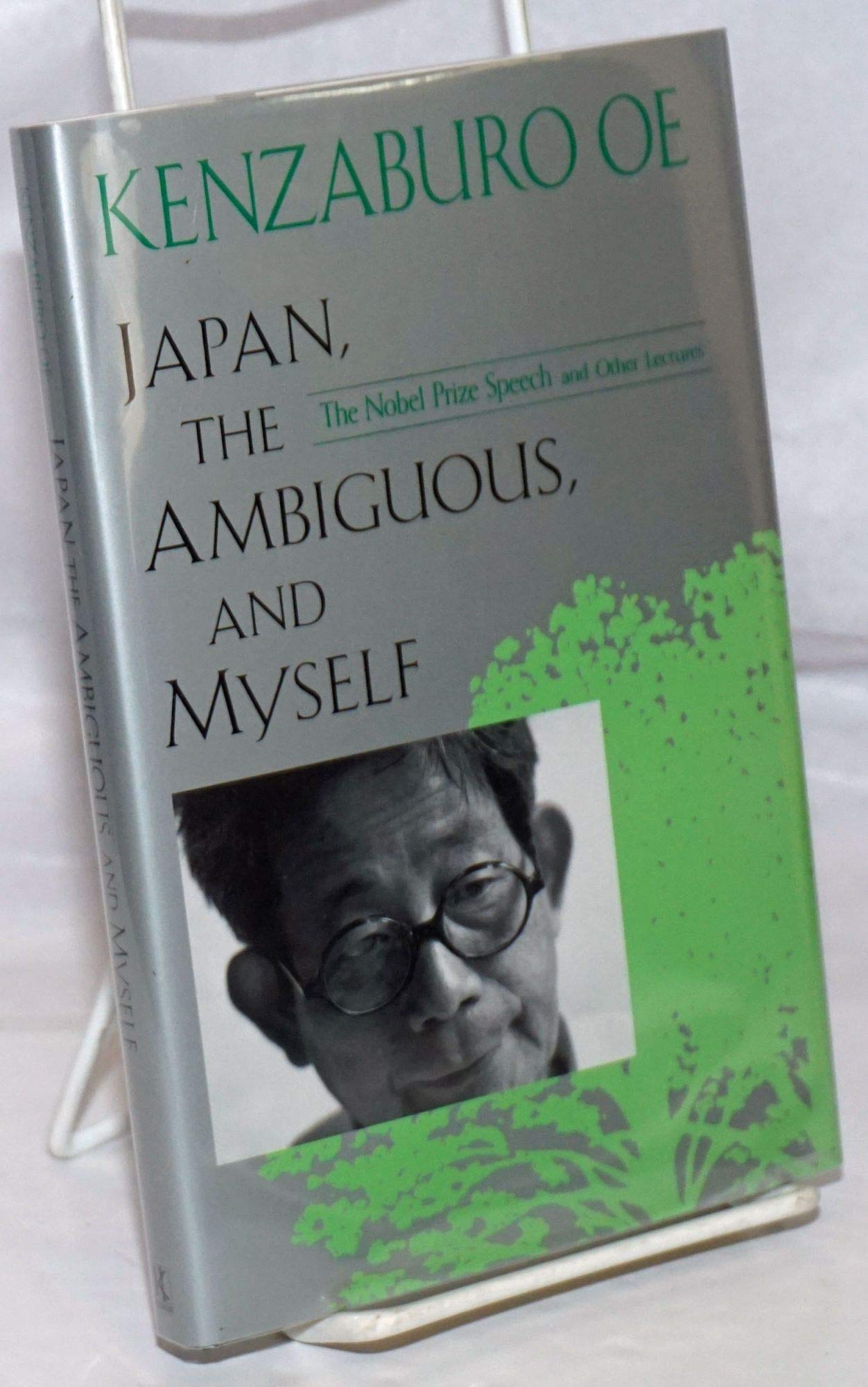 Japan, the Ambiguous, and Myself: The Nobel Prize Speech and Other Lectures Poetry