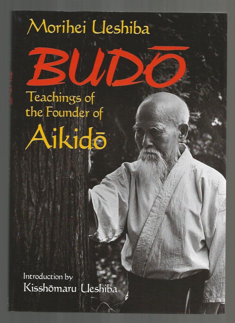 Budo: Teachings of the Founder of Aikido Leisure & Fun