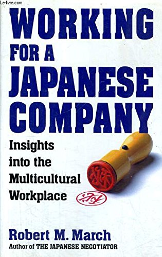 Working for a Japanese Company: Insights into the Multicultural Workplace Business, Finance & Career