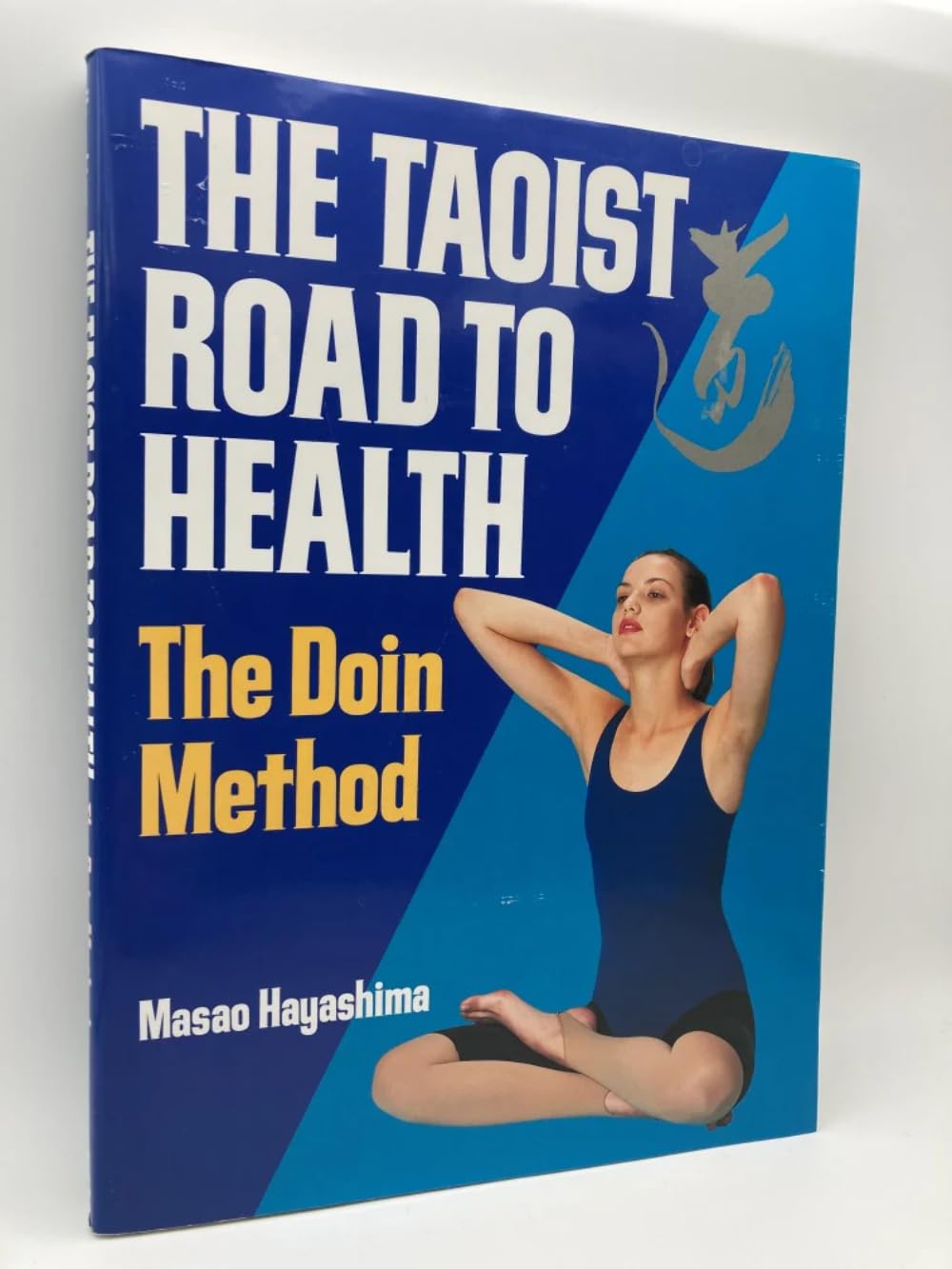 The Taoist Road to Health: The Doin Method Health, Nutrition & Fitness