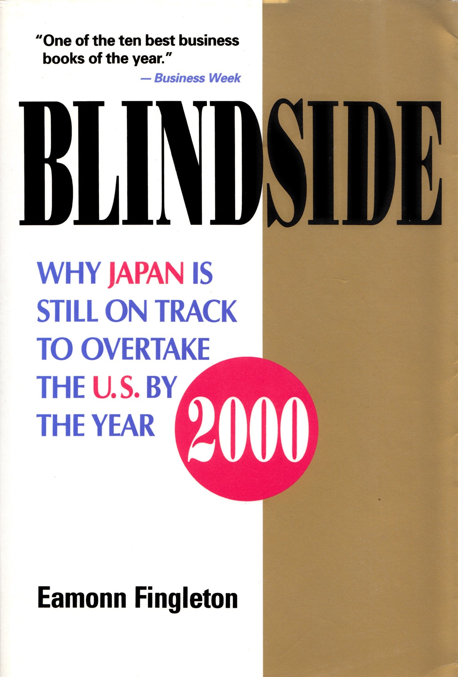 Blindside: Why Japan Is Still On Track To Overtake The U.S. By The Year 2000 book