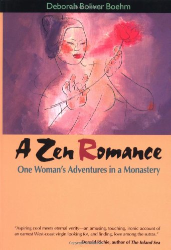 A Zen Romance: One Woman's Adventures in a Monastery Contemporary literature