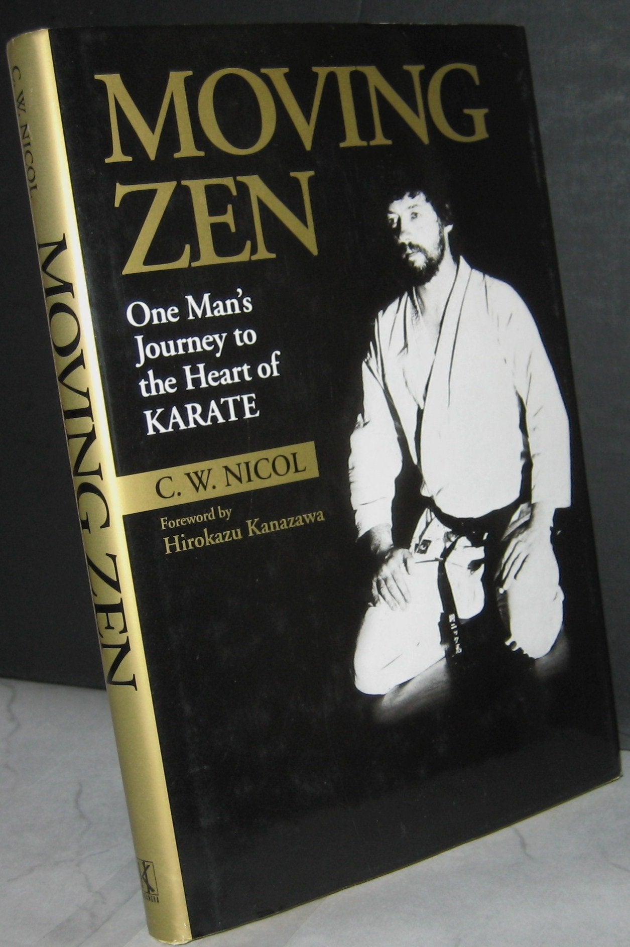 Moving Zen: One Man's Journey to the Heart of Karate Leisure & Fun