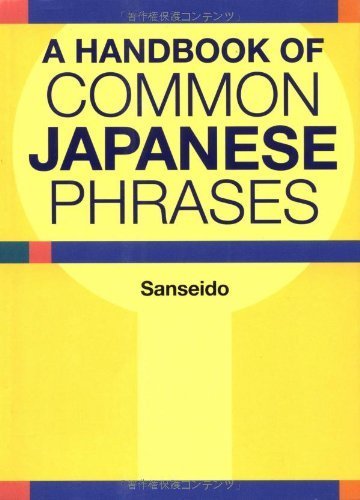 A Handbook of Common Japanese Phrases (Kodansha) Foreign Languages ​​& Dictionaries
