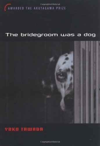 The Bridegroom Was a Dog Essays & Short Stories