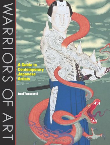Warriors of Art: A Guide to Contemporary Japanese Artists Film, Art & Culture