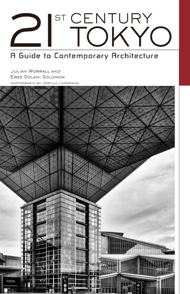 21st Century Tokyo: A Guide to Contemporary Architecture Architecture