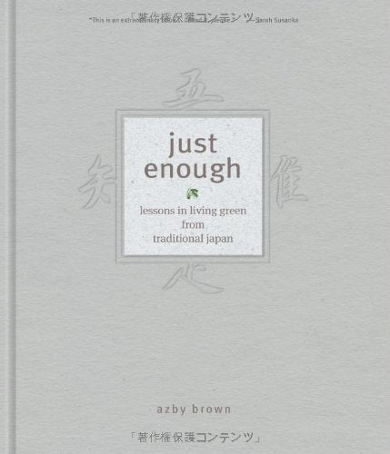 Just Enough: Lessons in Living Green from Traditional Japan Business, Finance & Career