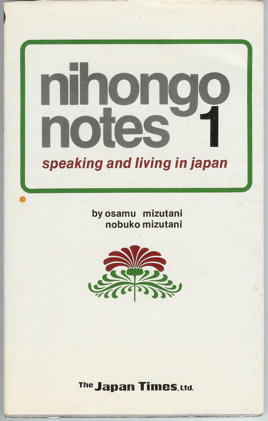 Nihongo Notes 1: Speaking and Living in Japan Social Sciences