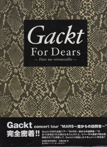 Gackt For Dears―F´eter nos retrouvailles (Tour Document Book) Books