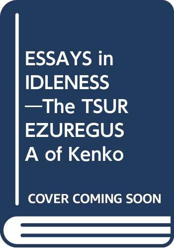 Essays in Idleness: The Tsurezuregusa of Kenko Books