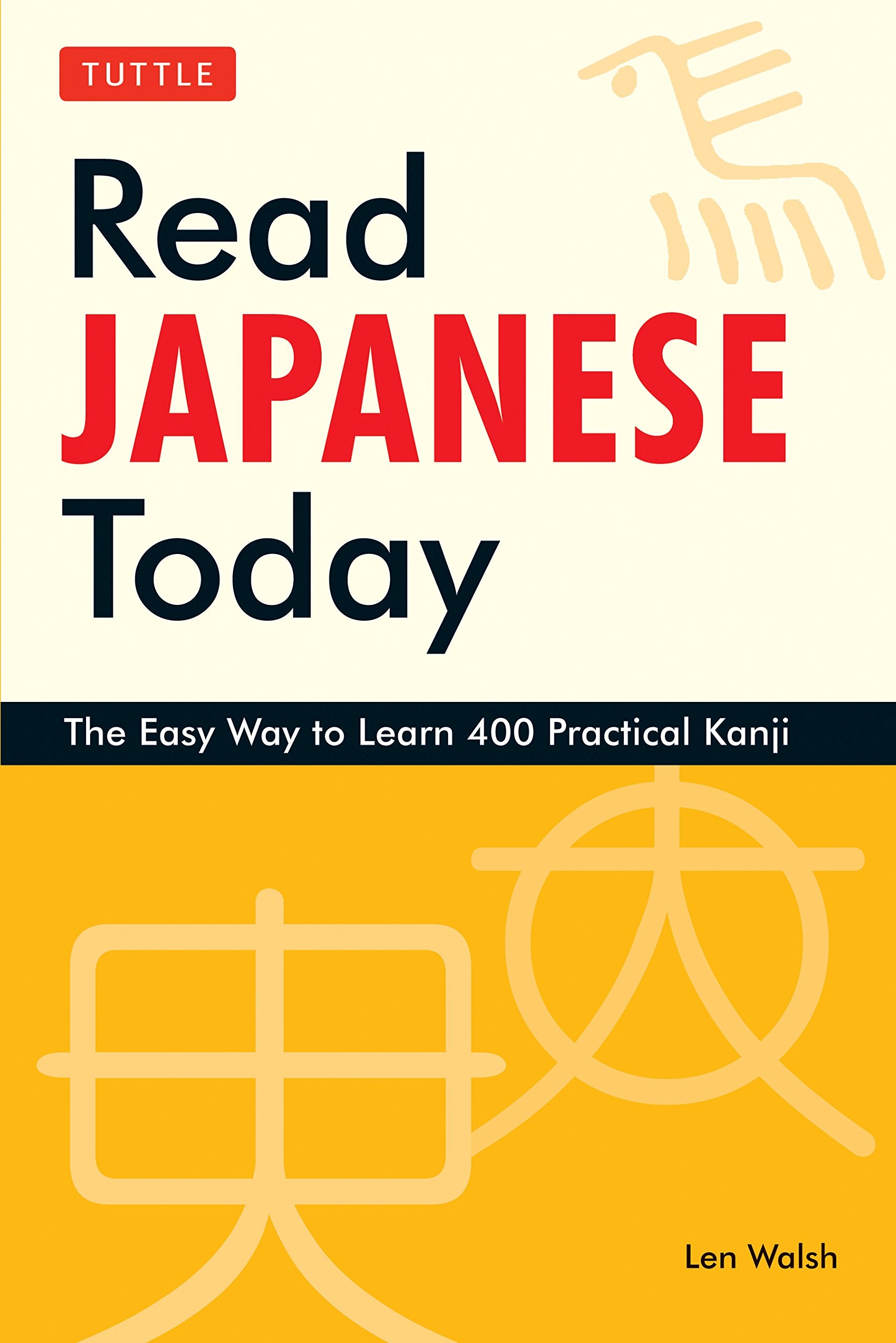 Read Japanese Today: The Easy Way to Learn 400 Practical Kanji (Tuttle Languge Library) Foreign Languages ​​& Dictionaries