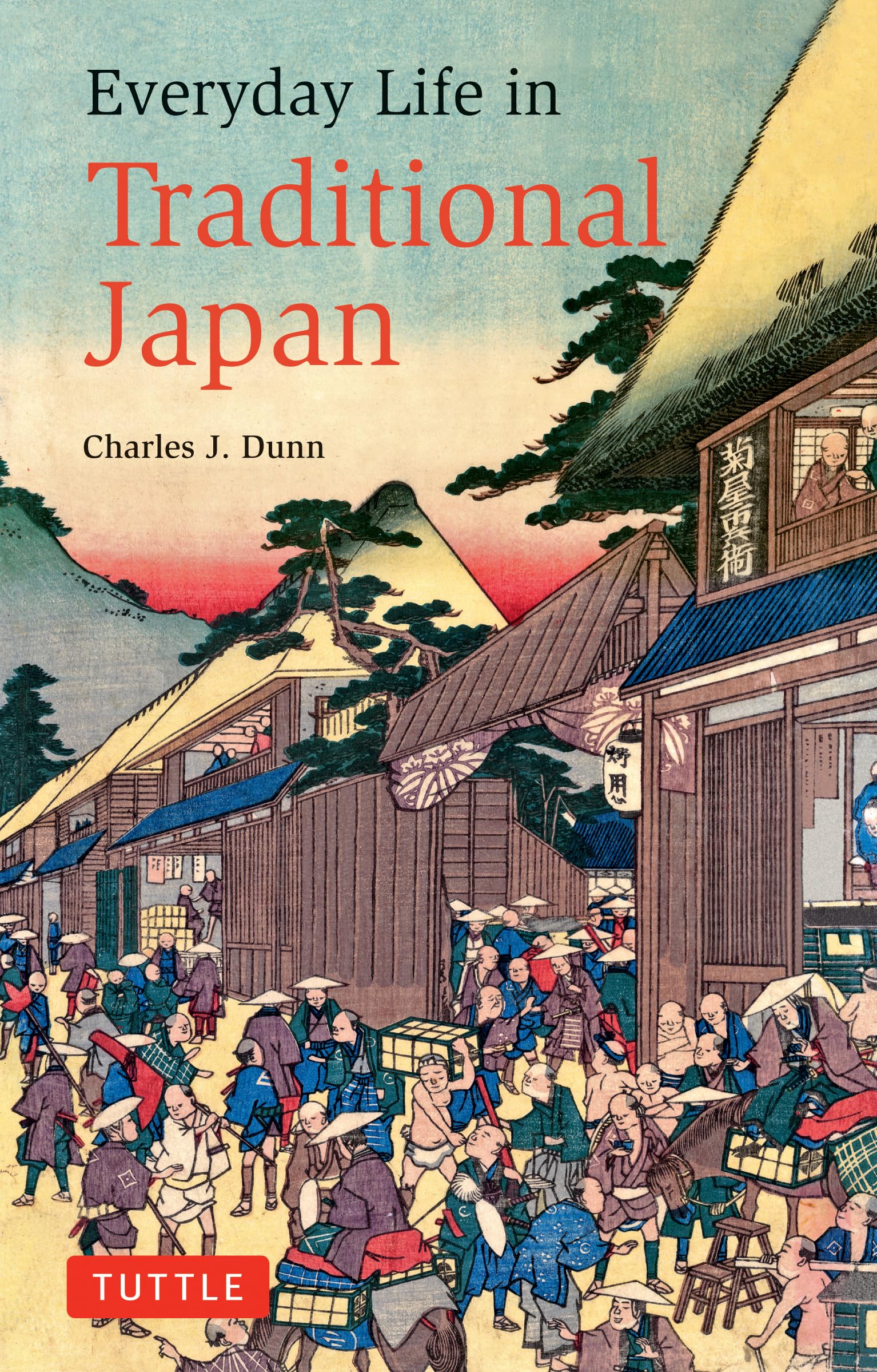 Everyday Life in Traditional Japan (Tuttle Classics) Social Sciences