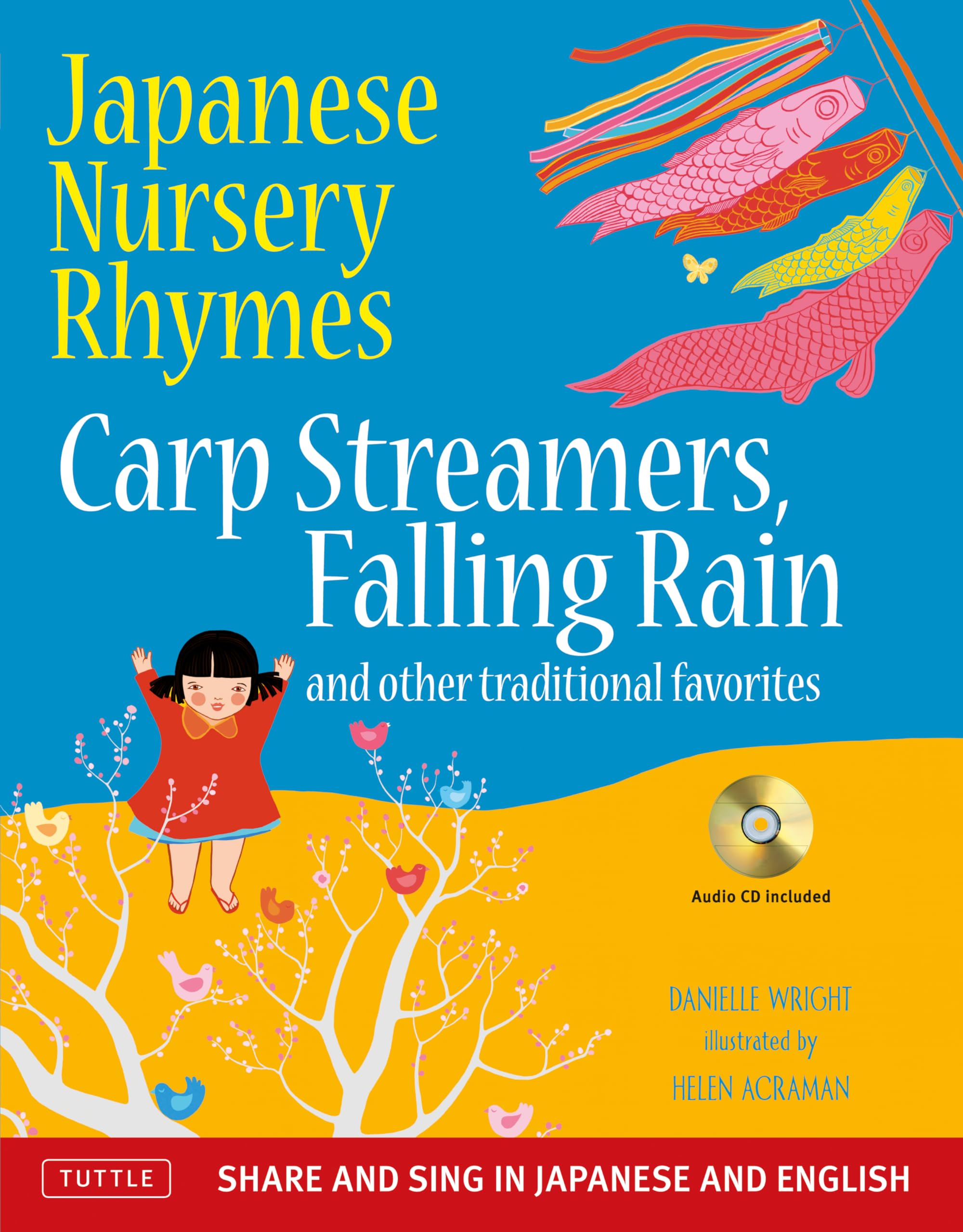 Japanese Nursery Rhymes: Carp Streamers, Falling Rain and Other Traditional Favorites (Share and Sing in Japanese & English; includes Audio CD) book