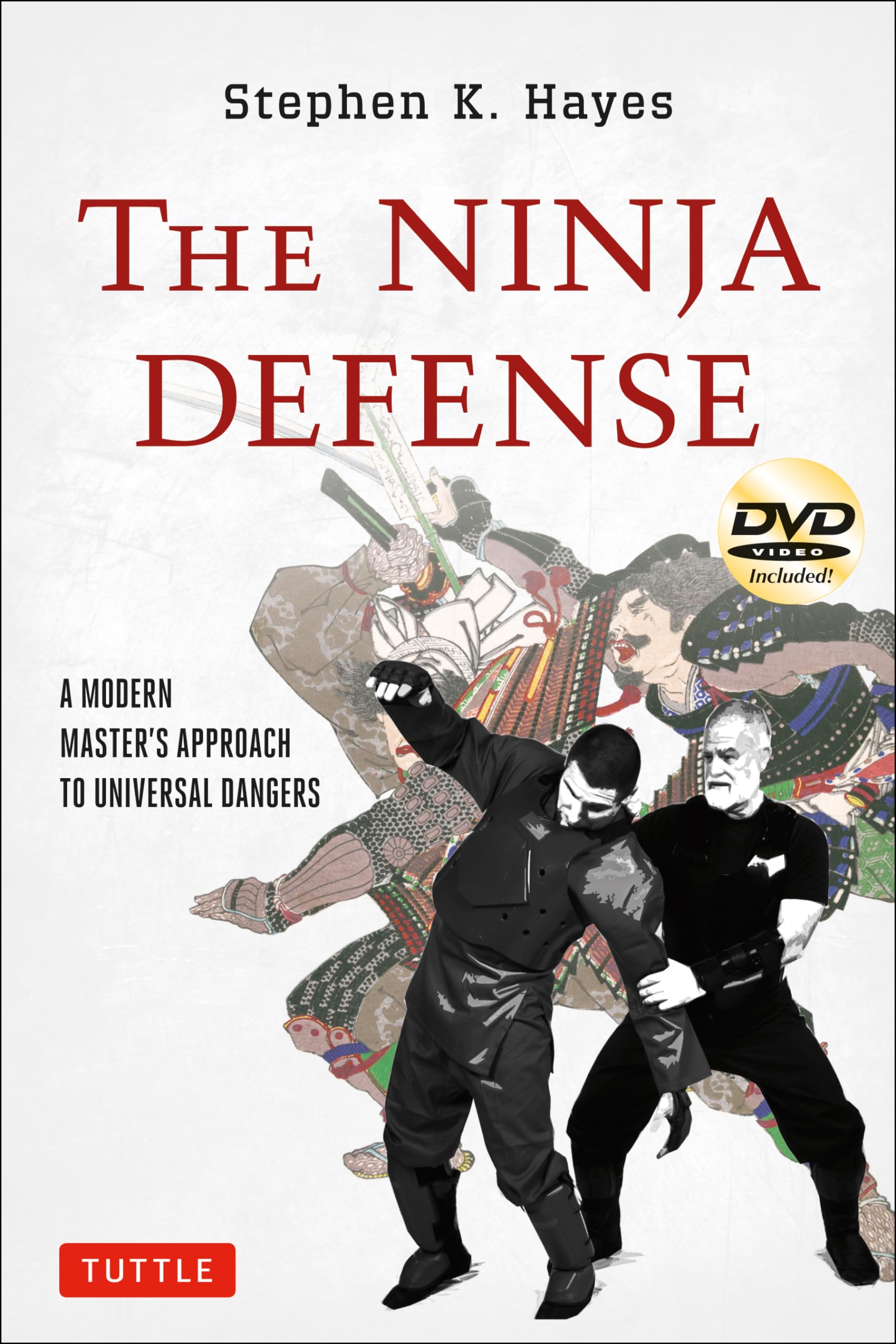 The Ninja Defense: Modern Master's Approach to Universal Dangers: A Modern Master's Approach to Universal Dangers (Includes DVD) Politics & History