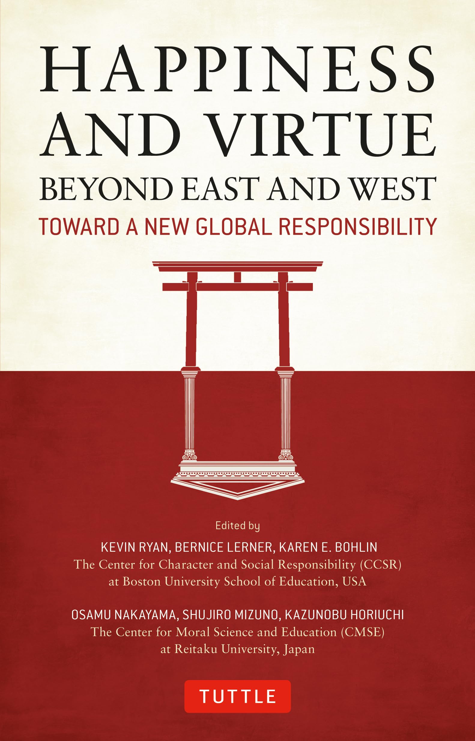 Happiness and Virtue Beyond East and West: Toward a New Global Responsibility Philosophy