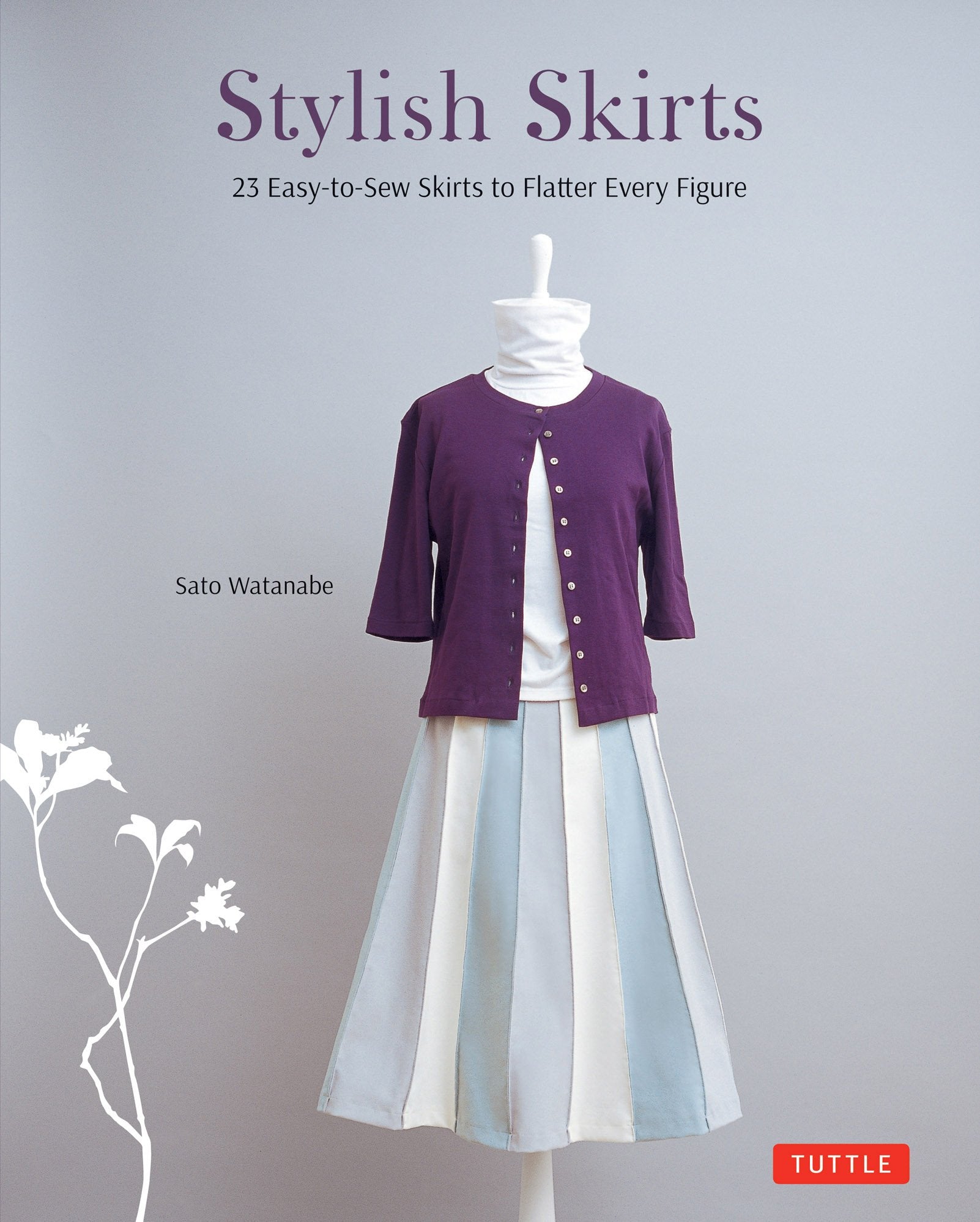 Stylish Skirts: 23 Easy-To-Sew Skirts to Flatter Every Figure (Includes Drafting Diagrams) Film, Art & Culture