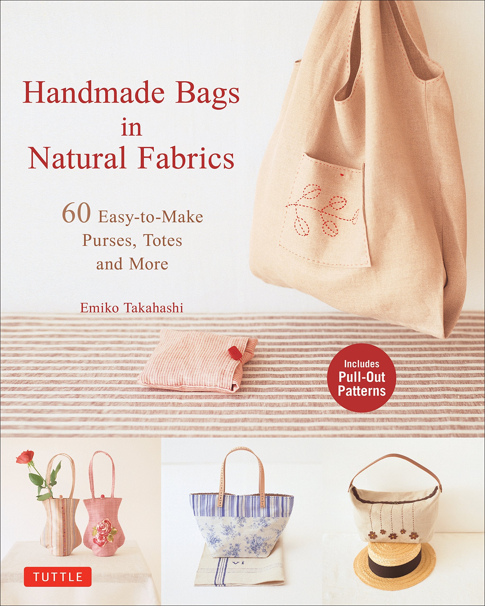 Handmade Bags in Natural Fabrics: 60 Easy-To-Make Purses, Totes and More Hobbies & Crafts