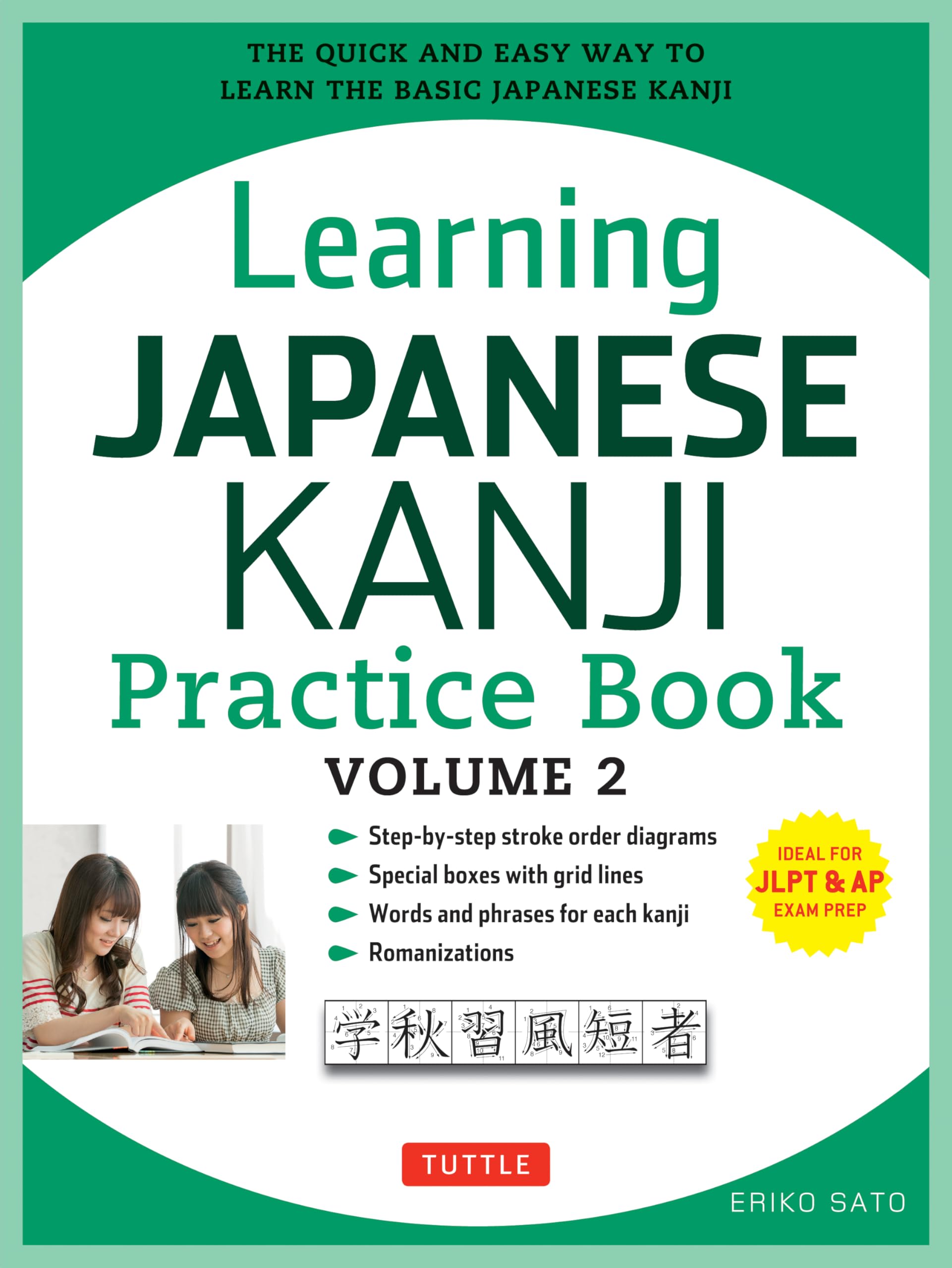 Learning Japanese Kanji Practice Book (2): (Jlpt Level N4 & AP Exam) the Quick and Easy Way to Learn the Basic Japanese Kanji Foreign Languages ​​& Dictionaries