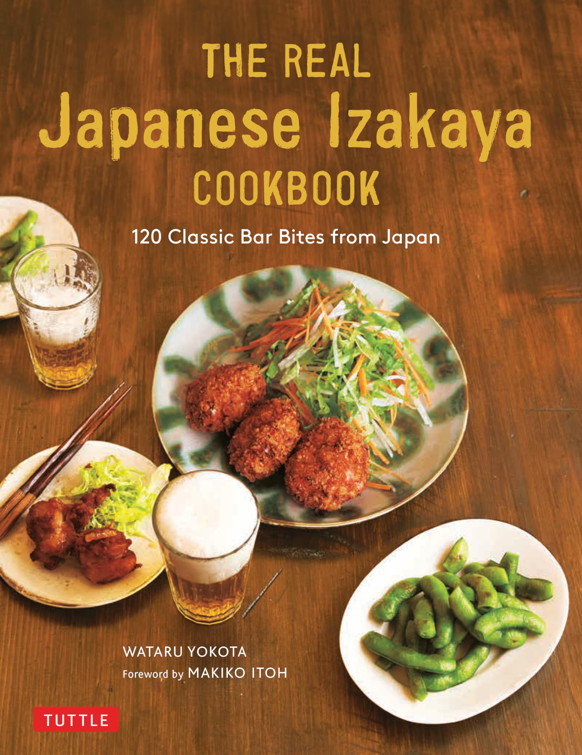 The Ultimate Japanese Izakaya Cookbook: 120 Classic Bar Bites from Japan Leisure, Home & Garden