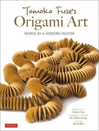 Tomoko Fuse's Origami Art : Works by a Modern Master Film, Art & Culture