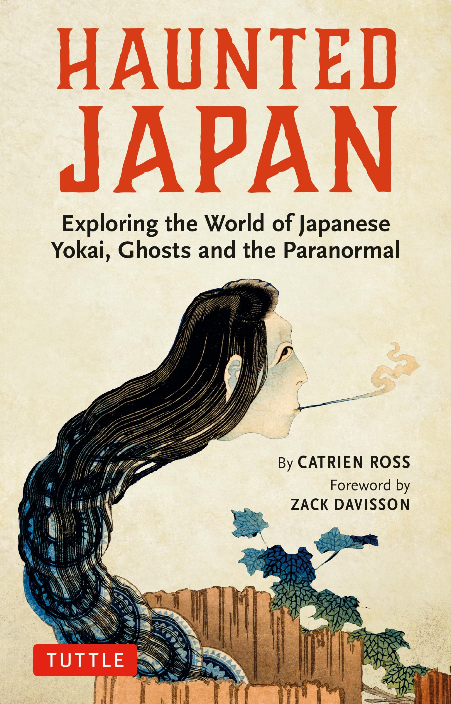 Haunted Japan: Exploring the World of Japanese Yokai, Ghosts and the Paranormal Books
