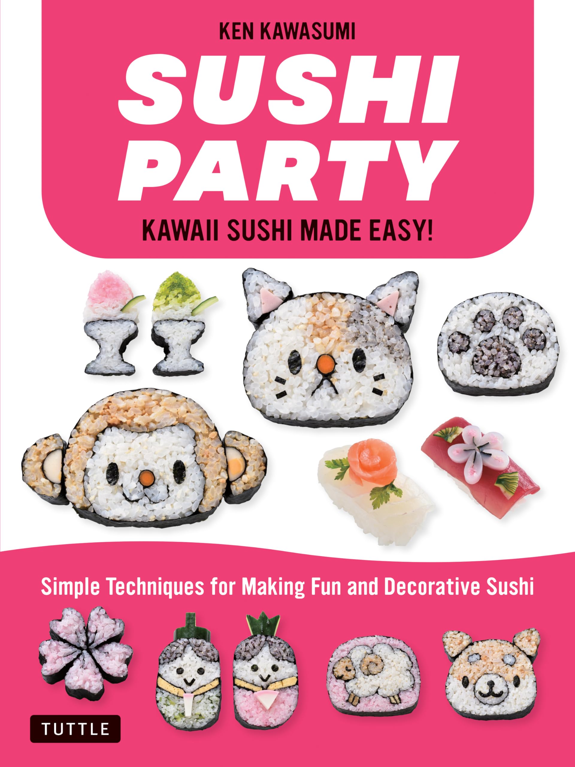 Sushi Party: Super Cute Sushi Made Easy!: Kawaii Sushi Made Easy! Leisure, Home & Garden