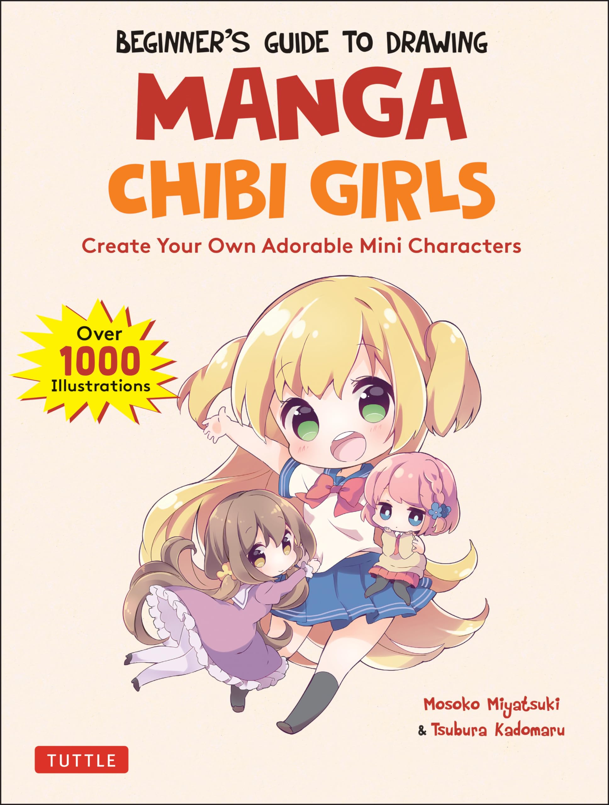 Beginner's Guide to Drawing Manga Chibi Girls: Create Your Own Adorable Mini Characters Manga