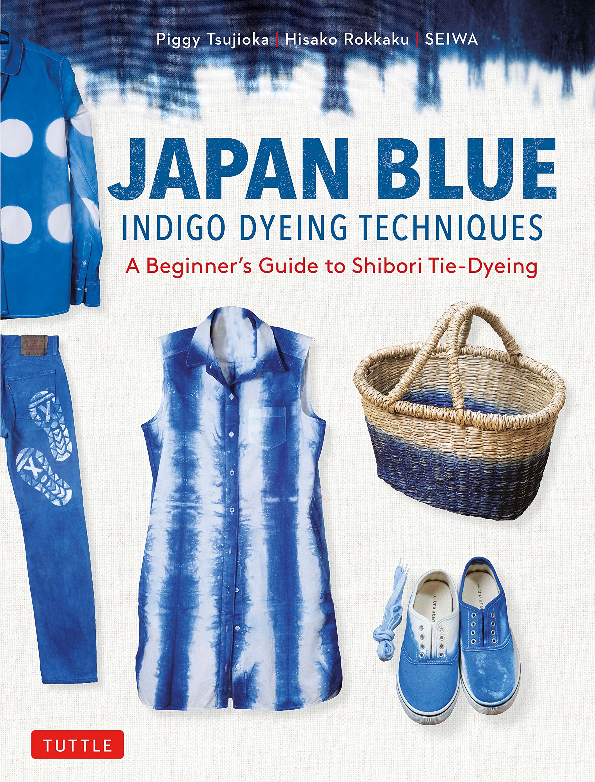 Japan Blue Indigo Dyeing Techniques: A Beginner's Guide to Shibori Tie-dyeing Film, Art & Culture