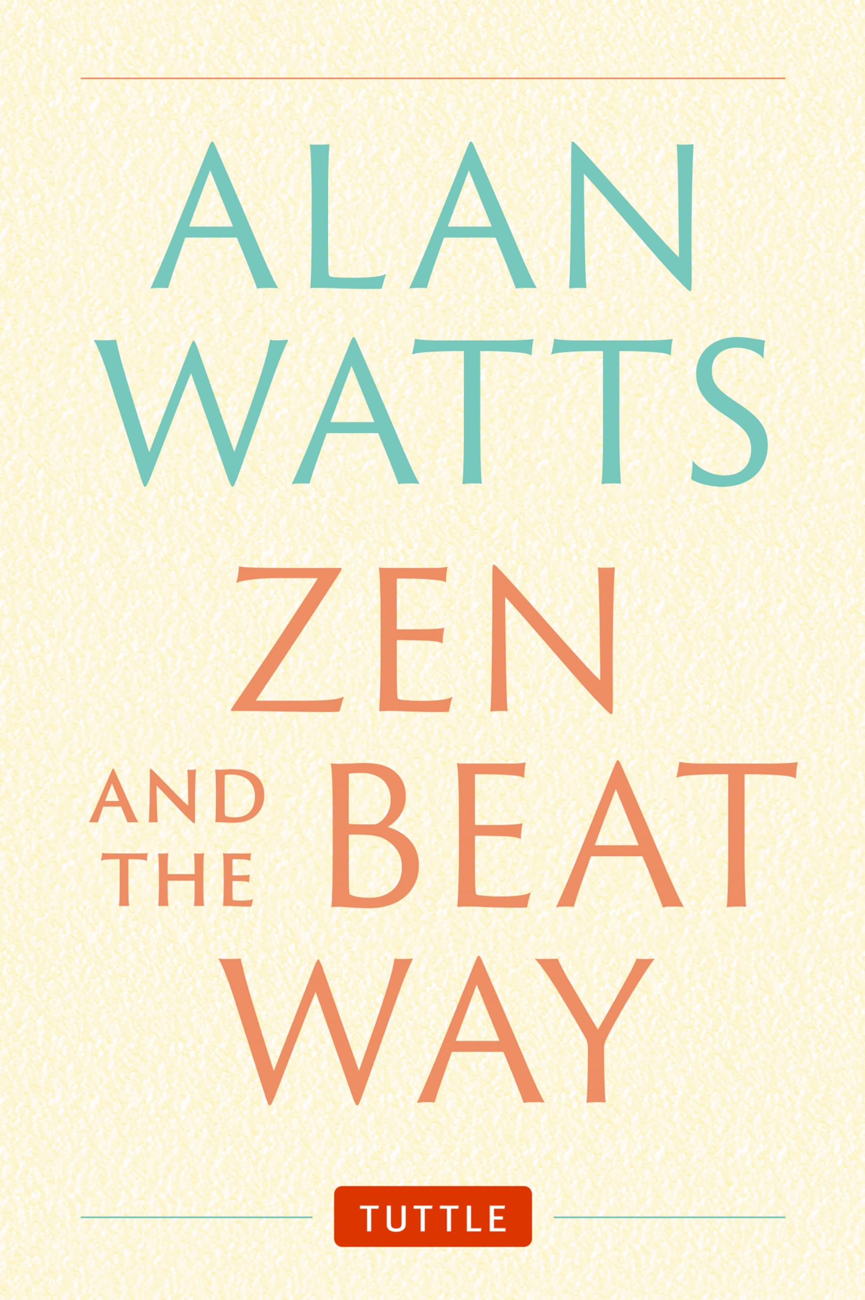 Zen and the Beat Way: (Zen Teachings of Alan Watts) Philosophy