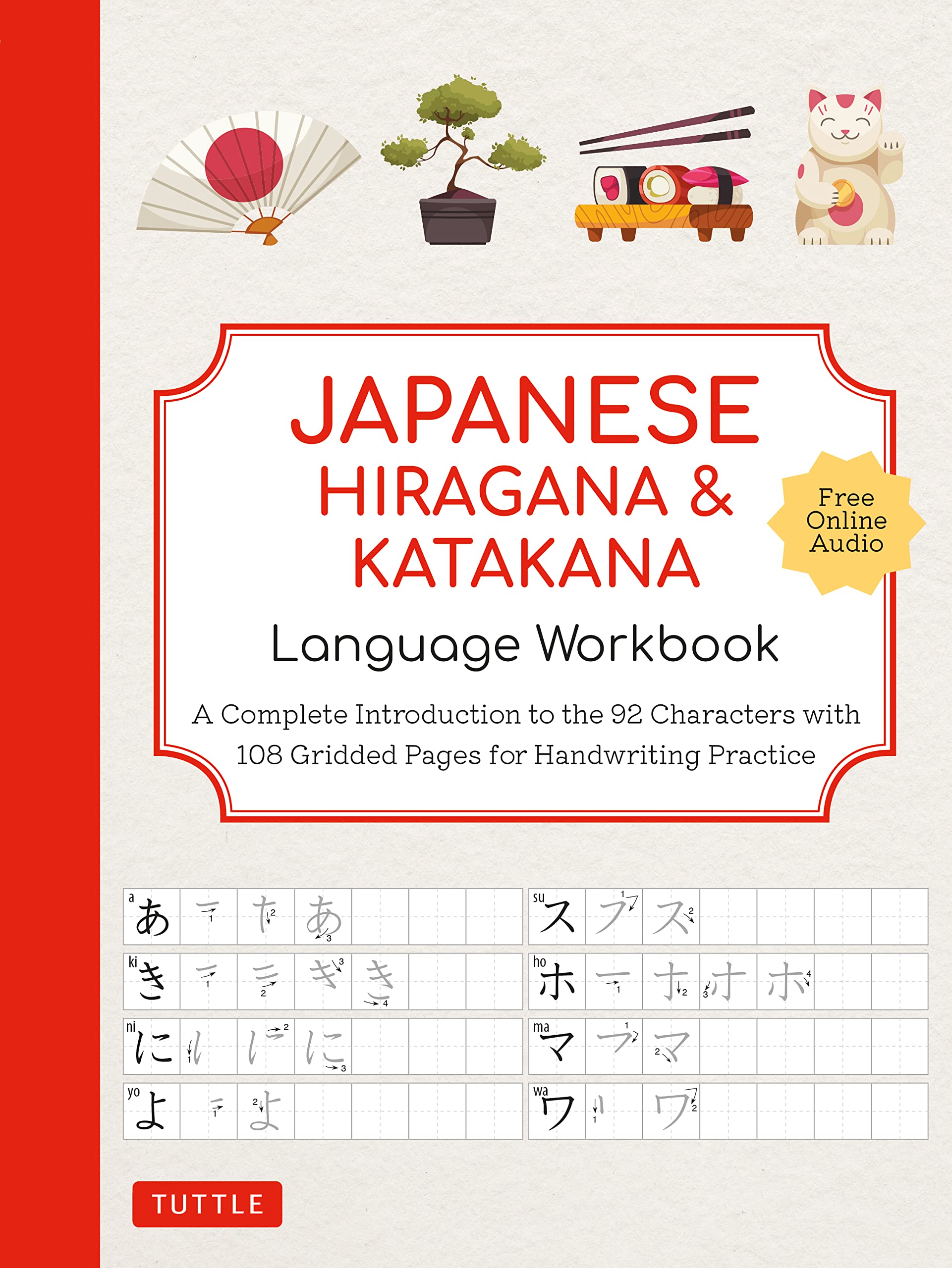 Japanese Hiragana and Katakana Language Workbook: A Complete Introduction to the 92 Characters with 108 Gridded Pages for Handwriting Practice (Free Online Audio for Pronunciation Practice) Social Sciences