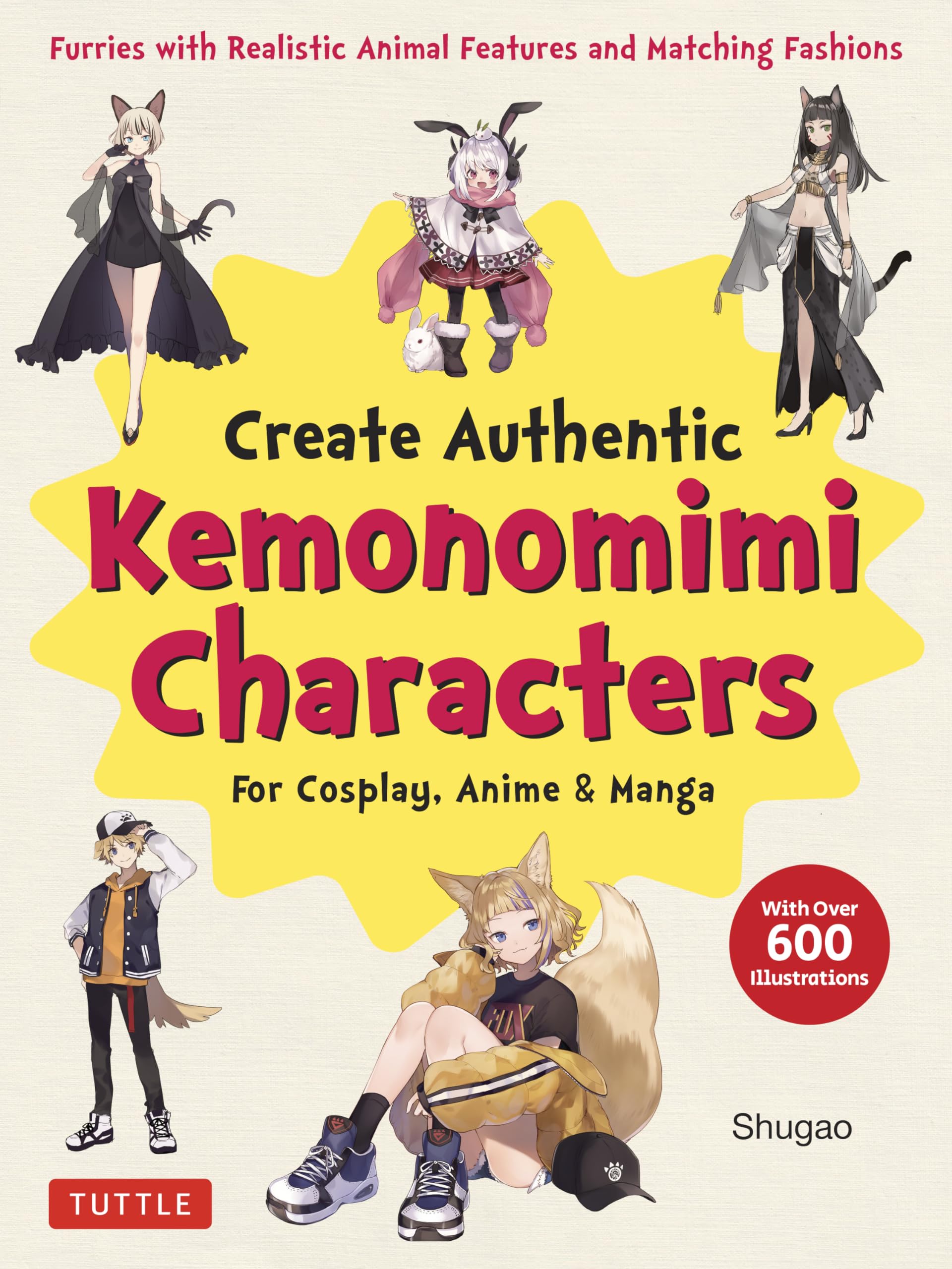 Create Kemonomimi Characters for Cosplay, Anime & Manga: Furries With Realistic Animal Features and Matching Fashions With over 600 Illustrations: Anime & Manga Manga