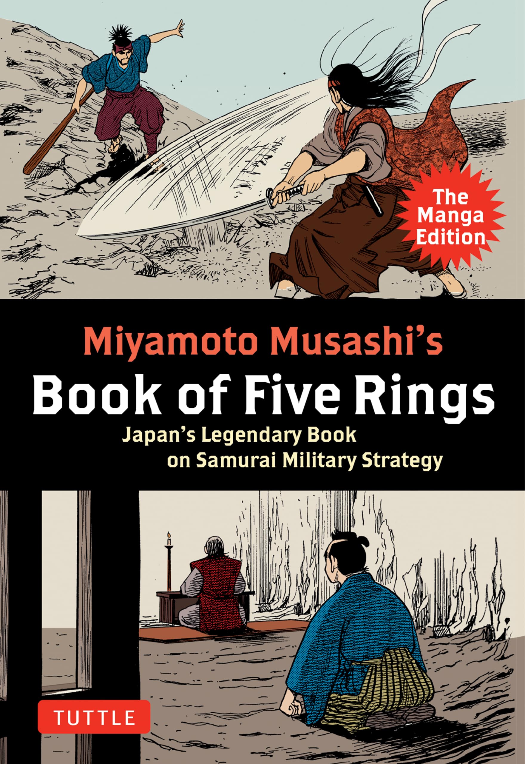 Miyamoto Musashi's Book of Five Rings: The Manga Edition: Japan's Legendary Book on Samurai Military Strategy Manga