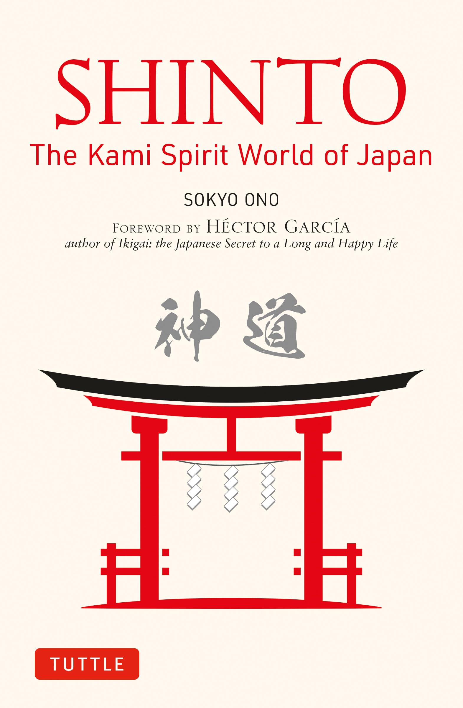 Shinto: The Kami Spirit World of Japan Philosophy