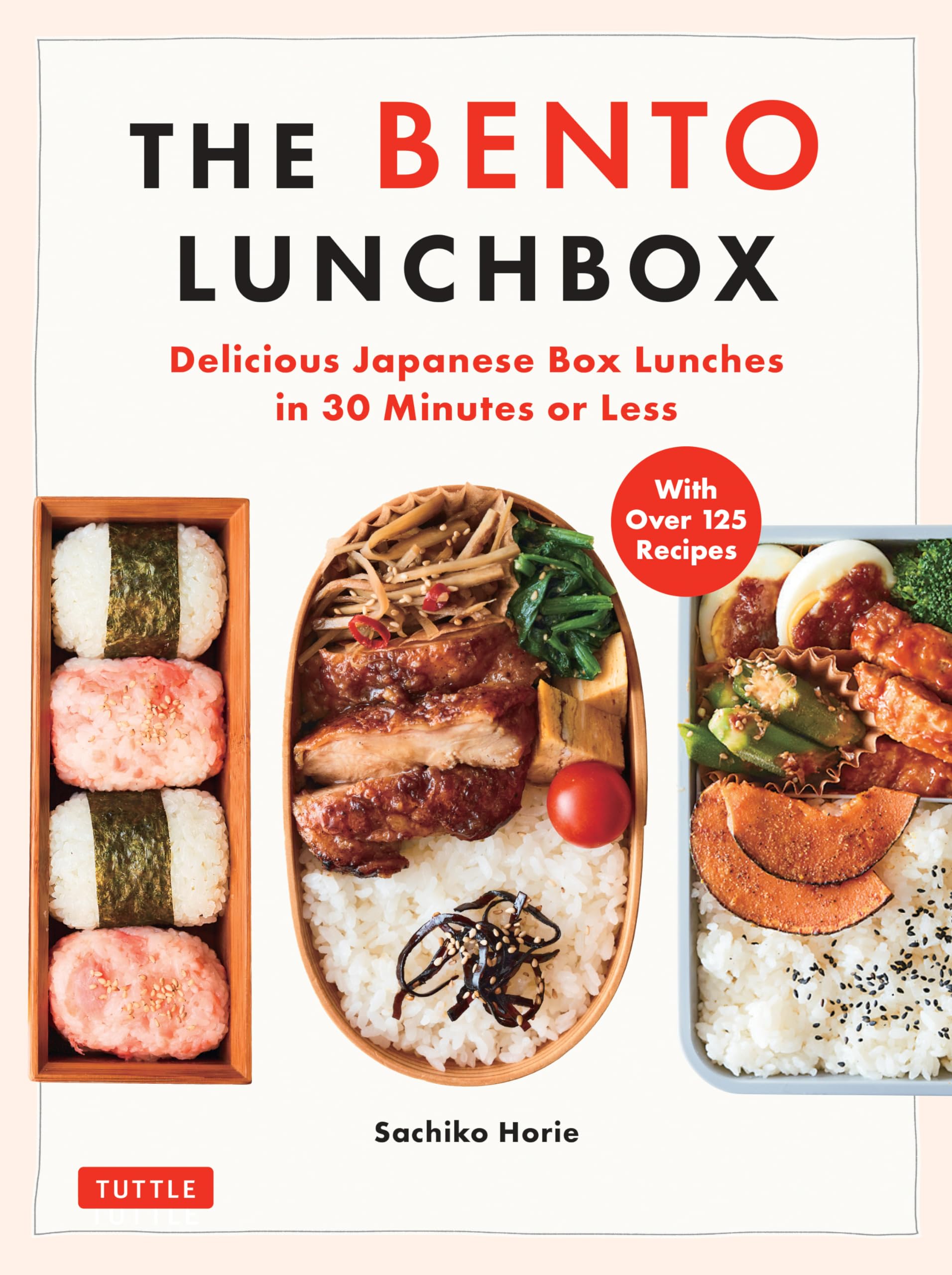 The Bento Lunchbox: Delicious Japanese Box Lunches in 30 Minutes or Less: With over 125 Recipes Leisure, Home & Garden