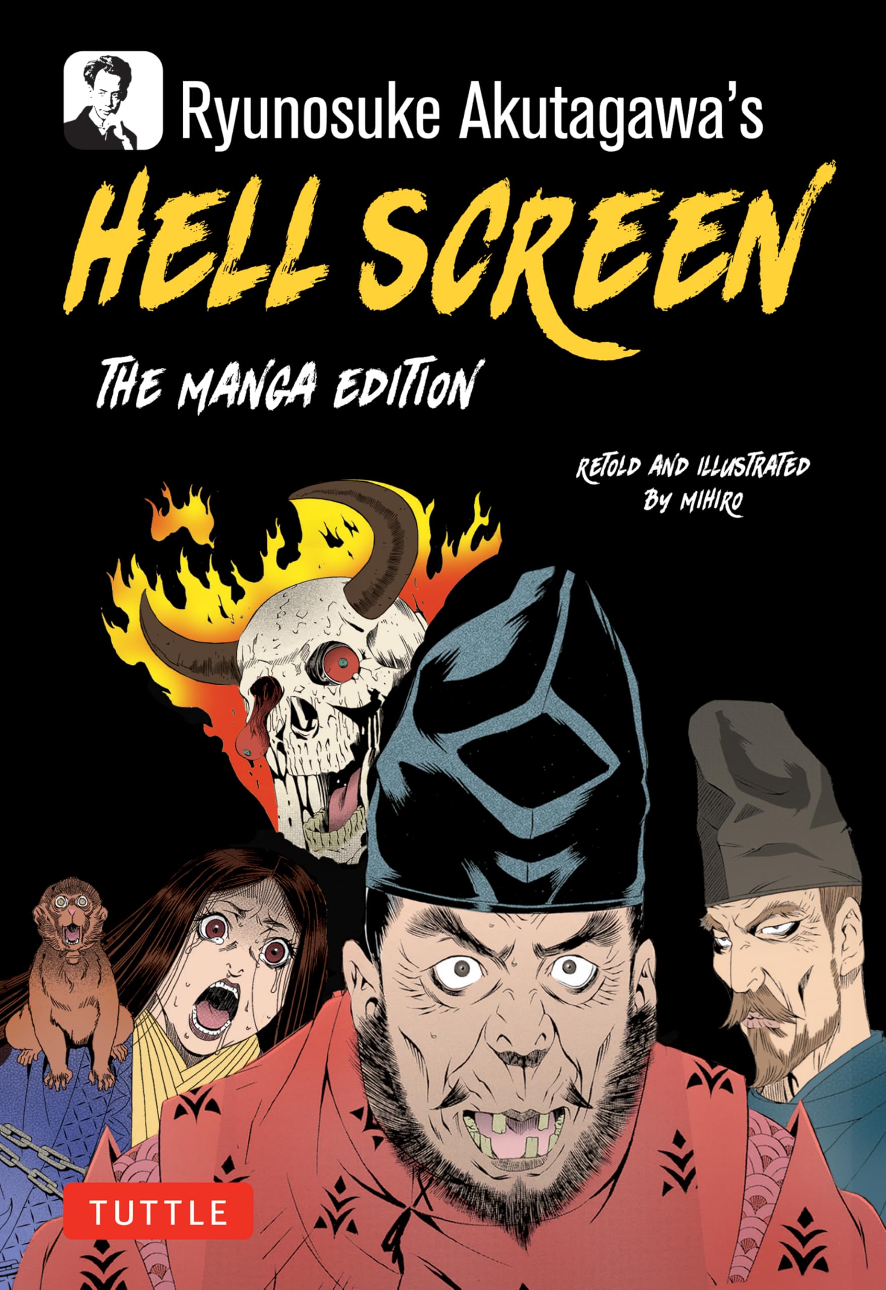 Ryunosuke Akutagawa's Hell Screen: The Manga Edition (Tuttle Japanese Classics in Manga) Horror & Mystery