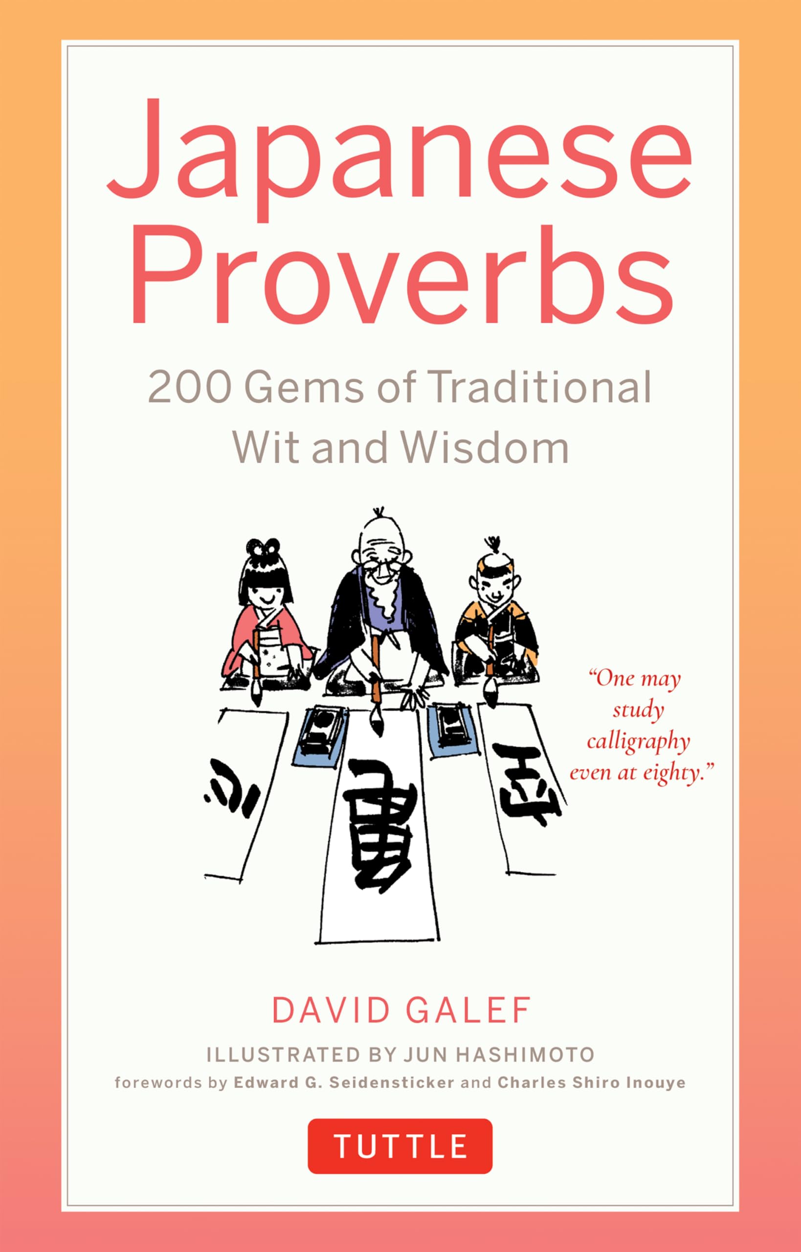 Japanese Proverbs: 200 Gems of Traditional Wit and Wisdom Philosophy