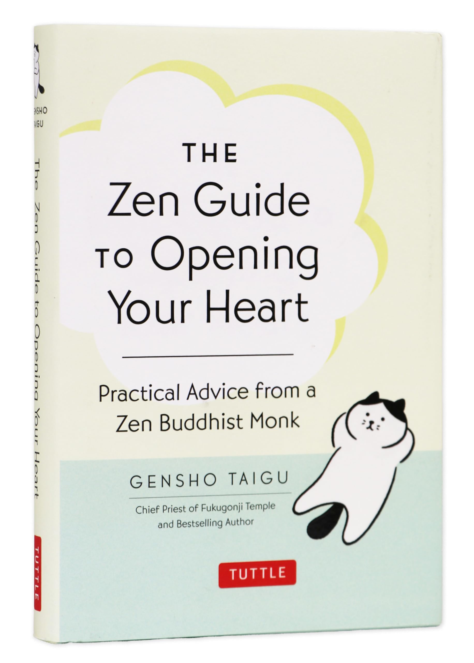The Zen Guide to Opening Your Heart: Practical Advice from a Zen Buddhist Monk Philosophy