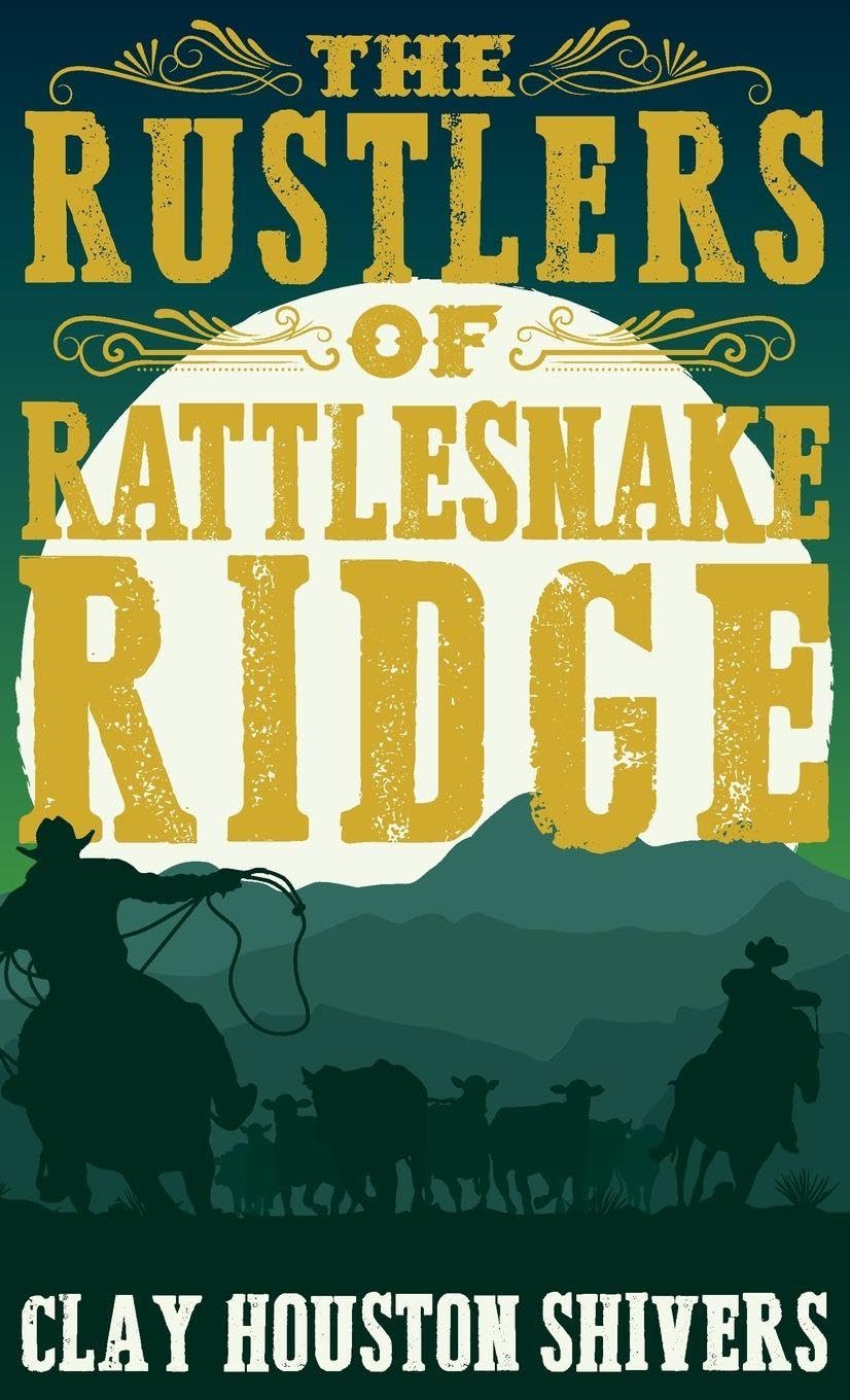 The Rustlers of Rattlesnake Ridge Action & Adventure