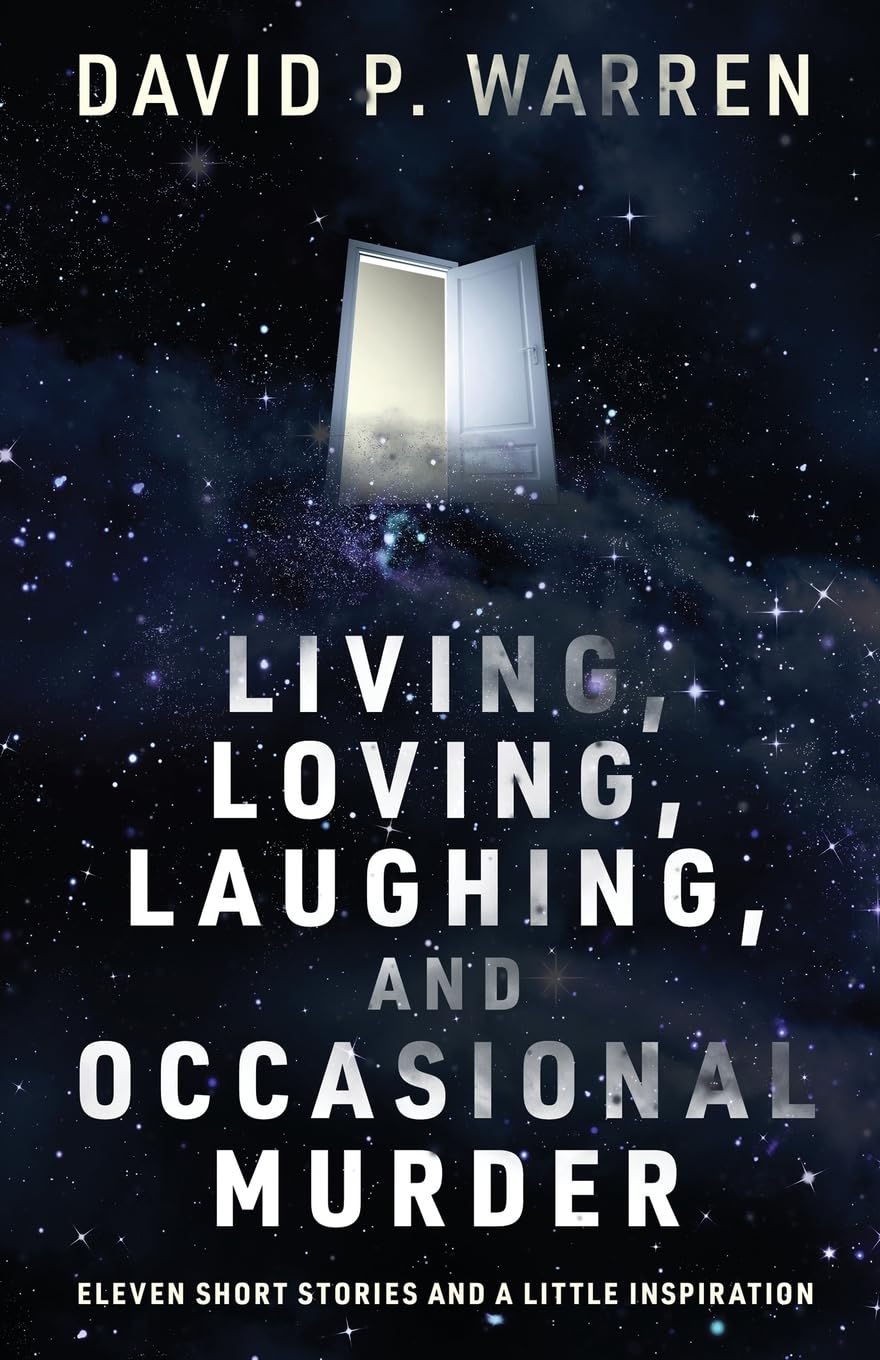 Living, Loving, Laughing, and Occasional Murder Essays & Short Stories