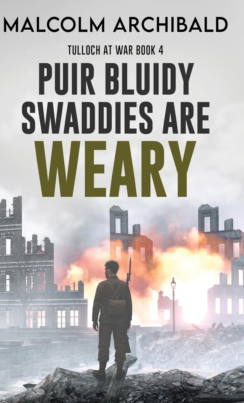 Puir Bluidy Swaddies are Weary Action & Adventure