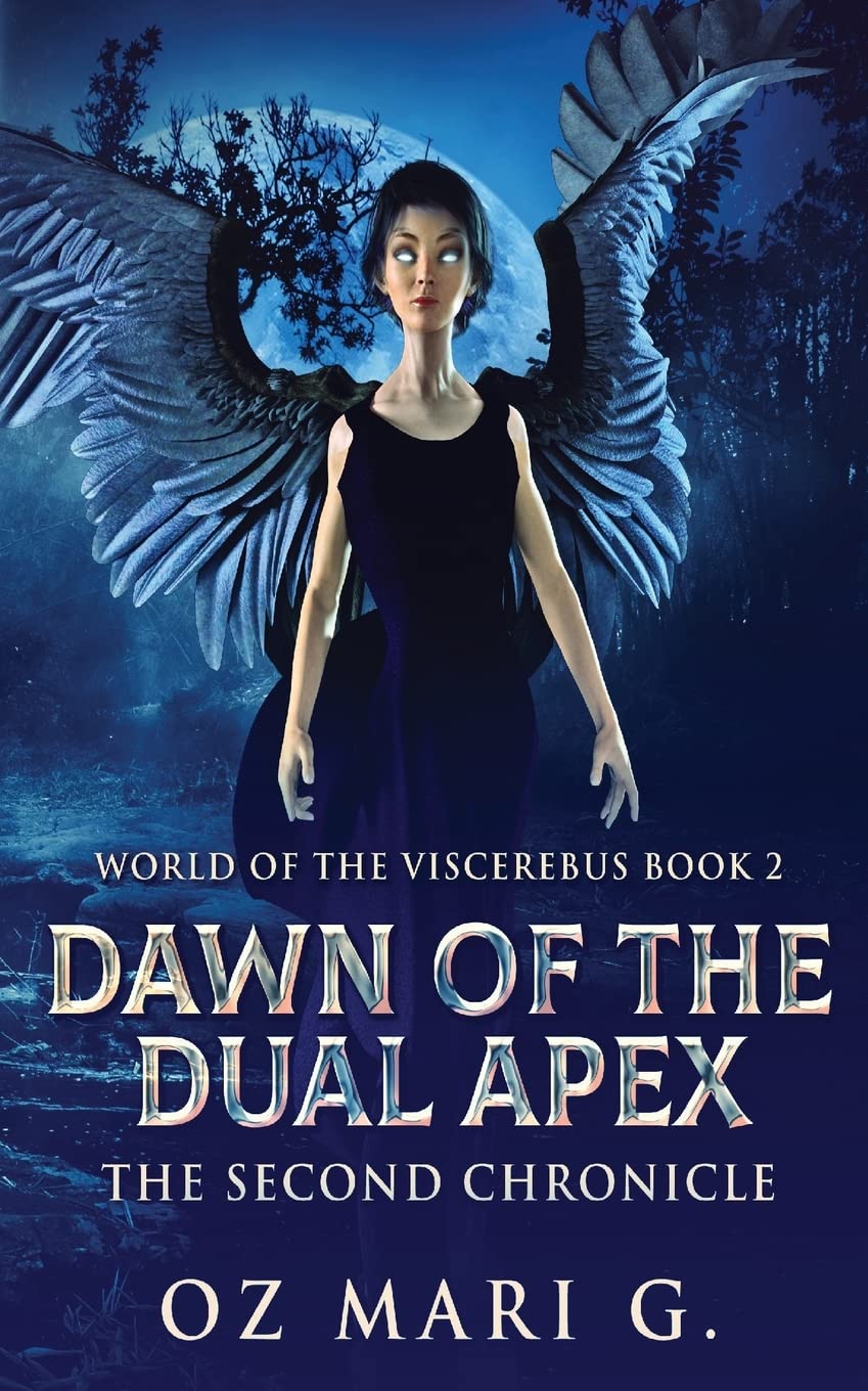 Dawn Of The Dual Apex: The Second Chronicle (World of the Viscerebus, Band 2) Fairy Tales & Legends
