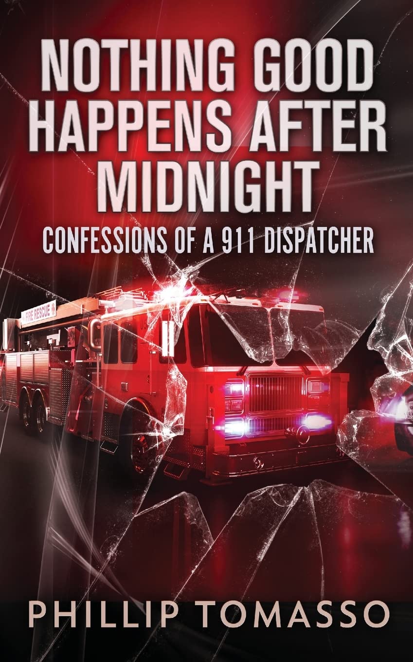 Nothing Good Happens After Midnight: Confessions Of A 911 Dispatcher Science
