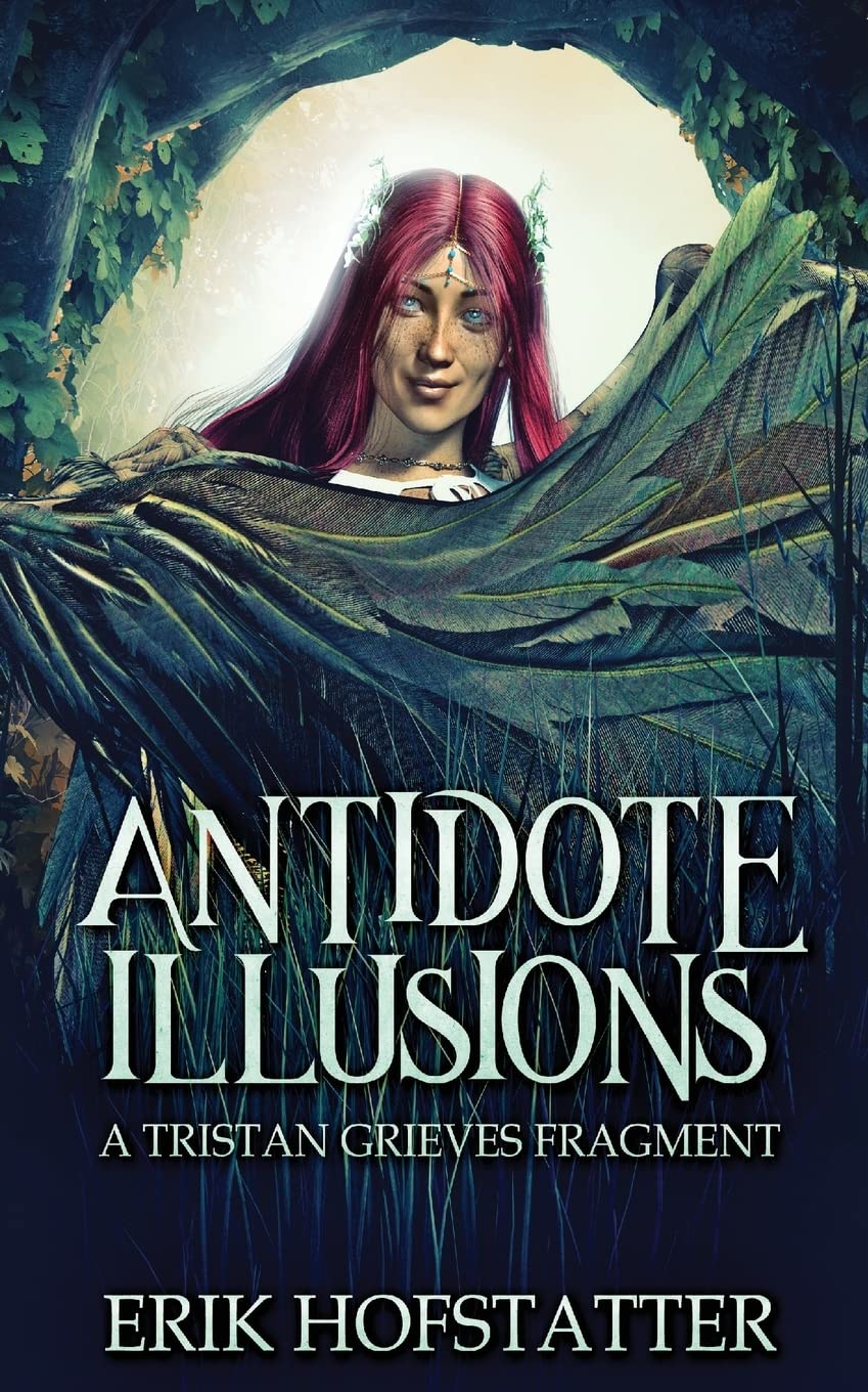 Antidote Illusions: A Tristan Grieves Fragment Horror & Mystery