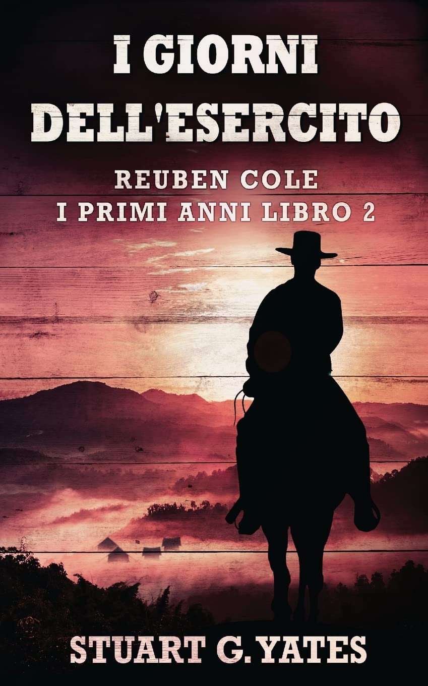 I Giorni Dell'esercito (Reuben Cole - I Primi Anni, Band 2) Action & Adventure