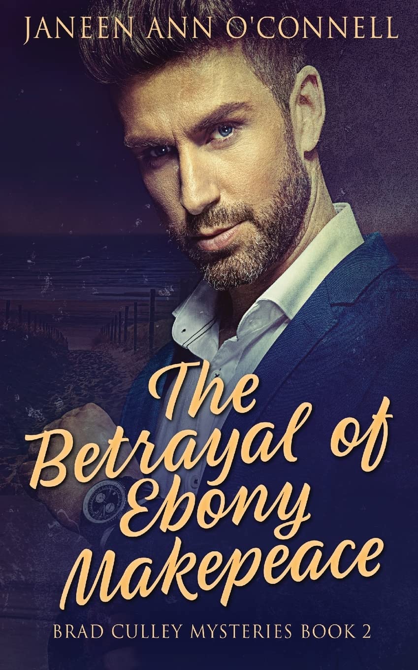 The Betrayal of Ebony Makepeace (Brad Culley Mysteries, Band 2) Contemporary literature