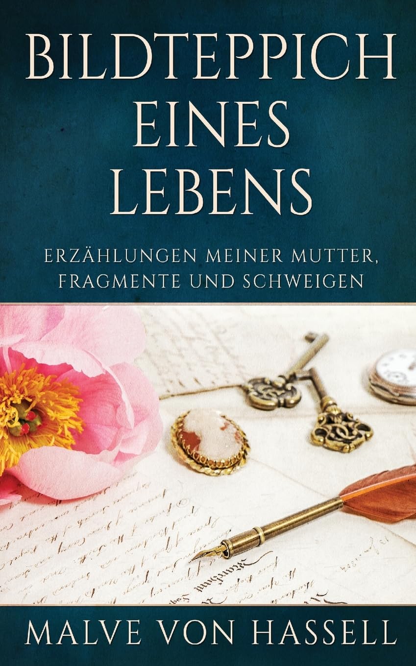 Bildteppich Eines Lebens: Erzählungen Meiner Mutter, Fragmente Und Schweigen Books